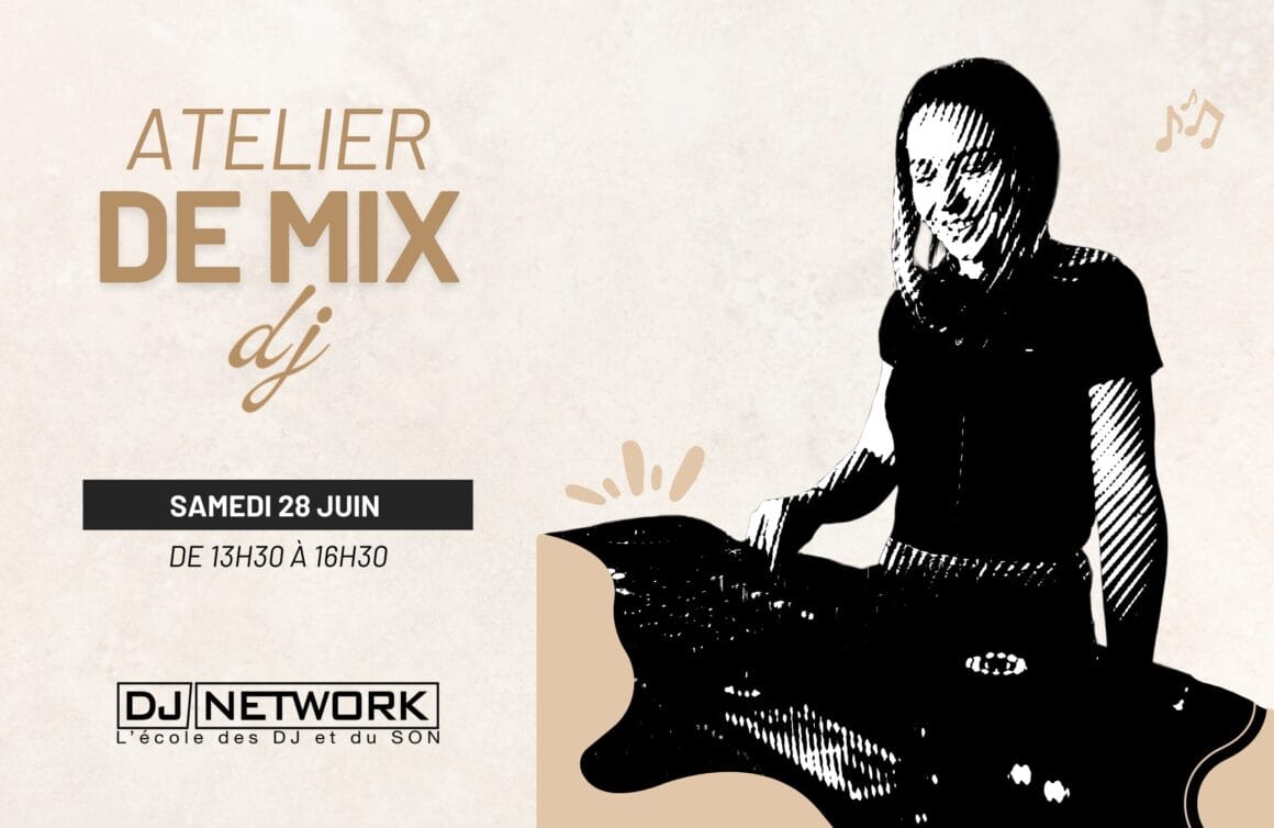 Atelier de mix DJ du 28 Juin